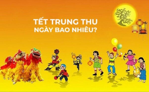 Trung Thu Là Ngày Bao Nhiêu